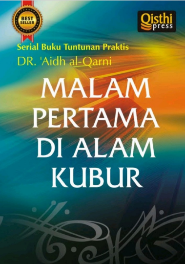 Malam Pertama di Alam Kubur oleh Dr. 'Aidh Al-Qarni